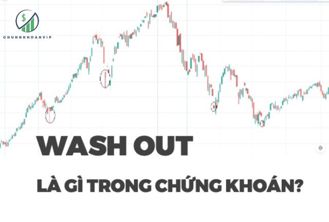 Wash Out Là Gì? Giải Mã Chiến Lược Rũ Bỏ Nhà Đầu Tư Trong Chứng Khoán